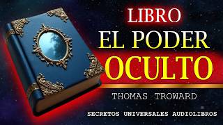 LIBRO EL PODER OCULTO AUDIOLIBRO COMPLETO EN ESPAÑOL POR THOMAS TROWARD [upl. by Milda]