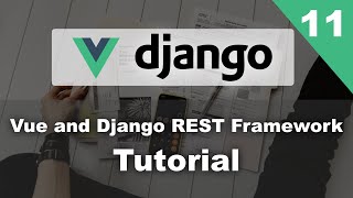 Invoice Web App  Django and Vue Tutorial Part 11  Django Rest Framework and Vue CLI [upl. by Lierbag71]