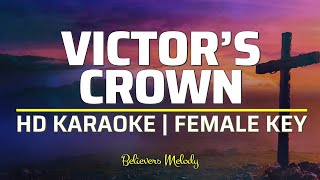 Victors Crown  KARAOKE  Female Key [upl. by Fee]