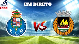 FC PORTO VS RIO AVE EM DIRETO LIGA PORTUGAL BETCLIC [upl. by Limann400]