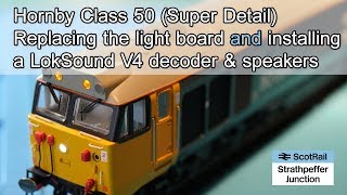 9 Hornby Class 50  Replacing Light Board and Installing LokSound V4 Decoder amp Speakers [upl. by Ailliw]