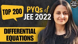 JEE MAINS 2025 TOP 200 PYQs of JEE 2022 DIFFERENTIAL EQUATIONS  NEHA MAM MATHEMATICALLY INCLINED [upl. by Anileva822]