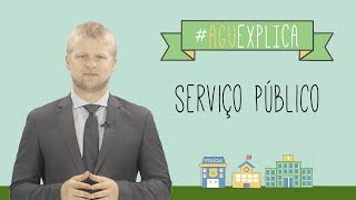 AGU Explica  Serviço Público [upl. by Enidualc312]