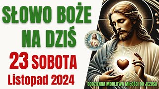 Słowo Boże na dziś sobota 23 listopada 2024 roku [upl. by Townshend]