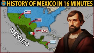 The History of Mexico in 16 Minutes [upl. by Sharity]