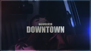 Mowgli018  DOWNTOWN Official Video [upl. by Mudenihc]