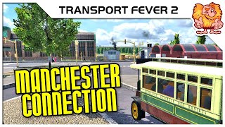 North to Manchester  Transport Fever 2 S12 E10 [upl. by Warner98]