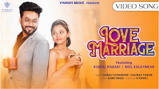 Love Marriage A Romantic Journey  Komal amp Neel  Sonali amp Gaurav  Marathi Heartfelt Love Story🎶💖 [upl. by Raleigh963]