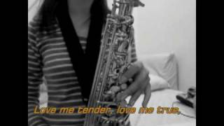 Elvis Presley  Love Me Tender Alto Saxophone Cover [upl. by Wilow]