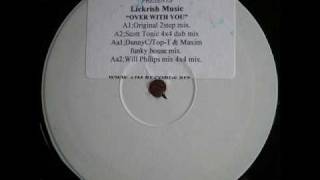 Lickrish Music  Over With You Danny C TopT amp Maxim Funky House MixTO [upl. by Oelak]