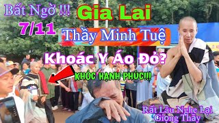 Bất Ngờ Sáng 711 Thầy Minh Tuệ Khoác Y Áo ĐỏNghe Thầy Nói Chuyện Mừng Rơi Nước Mắt [upl. by Ivana881]