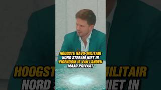 HOOGSTE NAVOMILITAIR NORD STREAM NIET IN EIGENDOM IS VAN LANDEN MAAR PRIVAAT fvD gideonvanmeijeren [upl. by Cynara82]