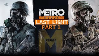 METRO LAST LIGHT REDUX PART 1 THE KARADERANS ARE ALIVE NEW GAME 4K ULTRA HD [upl. by Yelkreb]