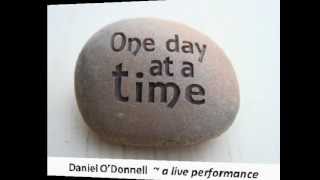 One Day at a Time  Daniel ODonnell  with lyricswmv [upl. by Anez453]