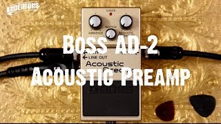 The New Boss AD 2 Acoustic Preamp Pedal [upl. by Alphonsine]