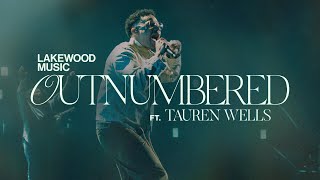 Lakewood Music  Outnumbered Feat Tauren Wells [upl. by Farhi]