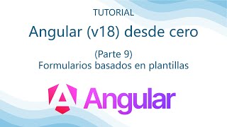 Tutorial de Angular v18 desde cero – 09 Formularios basados en plantilla [upl. by Garibold]