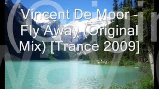 Vincent De Moor  Fly Away Original Mix Trance 2009 [upl. by Iggem12]