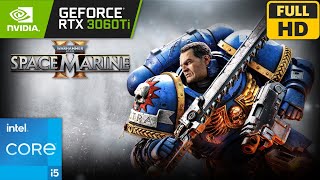 Warhammer 40000 Space Marine 2  RTX 3060 Ti  i511400  GAMEPLAY  1080p 60FPS [upl. by Yllak]