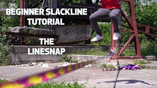 Learn Beginner Slackline Tricks Ep 4  The LINESNAP [upl. by Zeuqram]