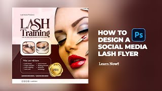 How to Create Stunning Social Media Lash Training Flyer in Photoshop  StepbyStep Guide [upl. by Billye127]