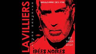 BERNARD LAVILLIERS  IDEES NOIRES EXTENDED REMIX DJ YANN 2020 [upl. by Roane411]