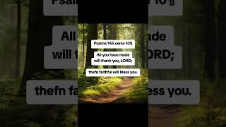 Psalms 145 verse 10 quotes biblicalaffirmations bibleverse psalmaudiobible psalm motivation [upl. by Efrem]