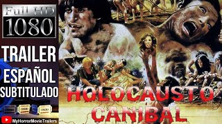 Holocausto Canibal 1980 Trailer HD  Ruggero Deodato [upl. by Holmen678]