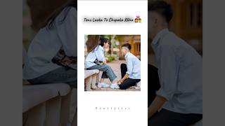 Tenu Lacka To Chupake Rkha 💞👰🏻‍♀️Romantic Love Statuslove status romantic [upl. by Joyann]