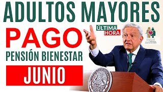 📢PAGO ADULTOS MAYORES EN LA MAÑANERA DE JUNIO 2024💥 [upl. by Esinned487]