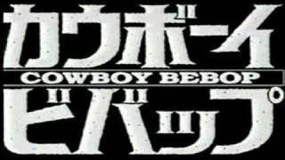 Cowboy Bebop theme [upl. by Squier]