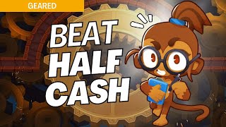 How to Beat Half Cash Mode Hard on Geared  BTD6 Strategy [upl. by Cheffetz]