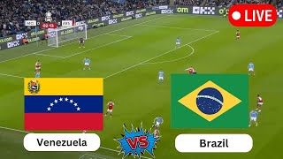 Venezuela vs Brazil  FIFA World Cup qualification CONMEBOL  Today Football live match 2024 [upl. by Gambrill]