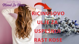 RICINUSOVO ULJE za KOSU  DA LI KOSA BRŽE RASTE  Minut za mene [upl. by Laerol]