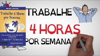 TRABALHE apenas 4 HORAS POR SEMANA  SejaUmaPessoaMelhor [upl. by Valeda]