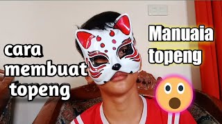 Cara membuat topeng manusia topeng [upl. by Muscolo]