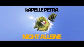 kAPELLE PETRA  NiCHT ALLEiNE [upl. by Presber]