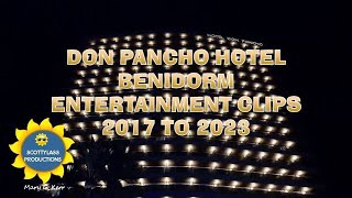 HOTEL DON PANCHO BENIDORM  ENTERTAINMENT CLIPS 2017 TO 2023 [upl. by Treborsemaj]