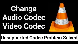 How To Change Video Codec And Audio Codec With VLC Media Player [upl. by Bertrando]