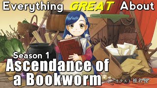 Everything GREAT About Ascendance of a Bookworm  Season 1 [upl. by Iman772]