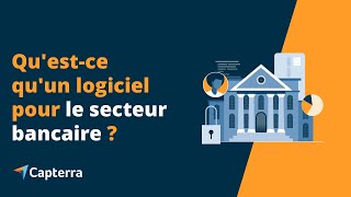 Questce quun logiciel pour le secteur bancaire [upl. by Iadrahs]