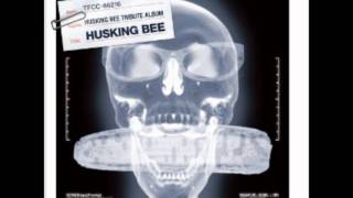 HUSKING BEE  新利の風 [upl. by Vasyuta]