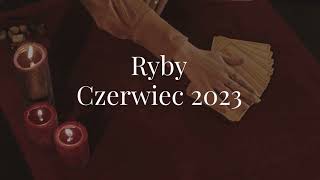 RYBY horoskop na czerwiec 2023 uczucia praca finanse [upl. by Ydnarb]