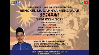 BENGKEL MUDAHNYA MENJAWAB SEJARAH SPM KSSM 2021 [upl. by Yehs]