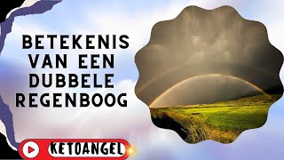 De Betekenis van een Dubbele Regenboog in Liefde en haar Spirituele Betekenis [upl. by Eyram759]