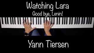 Watching Lara Good bye Lenin OST  Yann Tiersen piano Cover [upl. by Now]