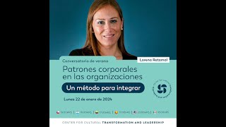 Conversatorio de verano  Patrones corporales en las organizaciones Un método para integrar [upl. by Iramat61]