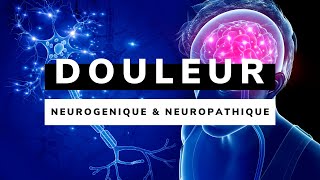 Types de DOULEUR douleur NEUROGÉNIQUE  NEUROPATHIQUE [upl. by Head625]