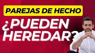 ¿Tienen Derecho a Herencia las Parejas de Hecho en España Todo lo que Necesitas Saber [upl. by Mora139]