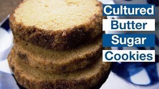 🔵 Cultured Butter Sugar Cookies Recipe [upl. by Aguste897]